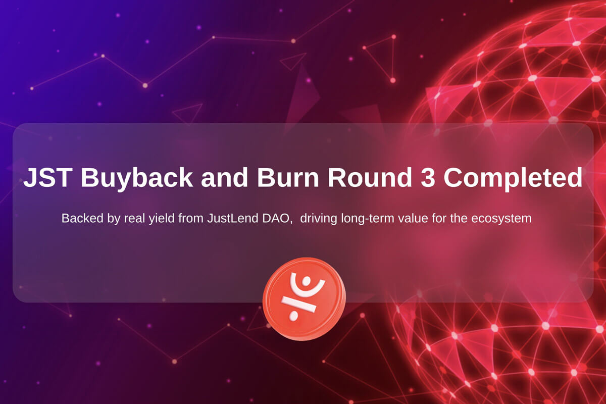JST Supply Shrinks by 1.36 Billion Following Three Rounds of Buyback and Burn: Token Price and Market Cap Propelled by Deflationary Drivers